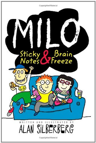 Milo: Sticky Notes and Brain Freeze front cover by Alan Silberberg, ISBN: 1416994319