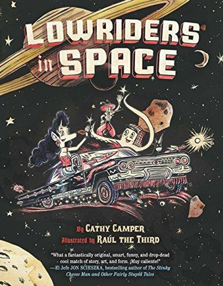 Lowriders in Space front cover by Cathy Camper, ISBN: 1452128693