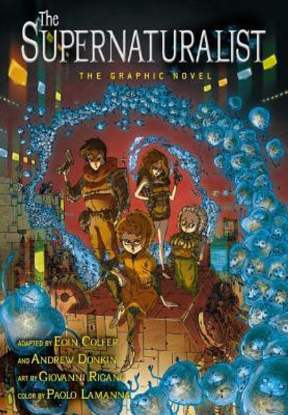 The Supernaturalist: The Graphic Novel front cover by Eoin Colfer,Andrew Donkin, ISBN: 0786848804