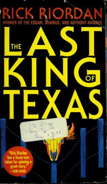 The Last King of Texas front cover by Rick Riordan, ISBN: 0553579916