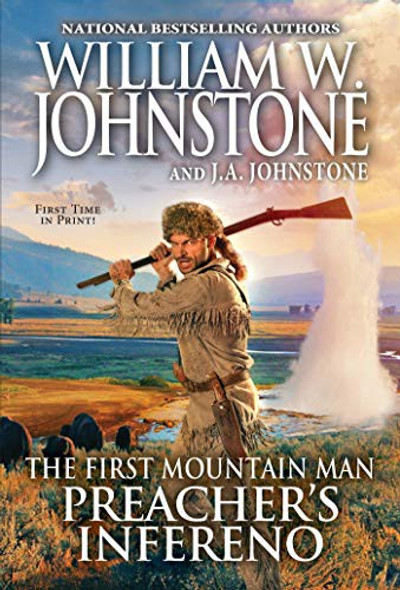 Preacher's Inferno (Preacher/First Mountain Man) front cover by William W. Johnstone,J.A. Johnstone, ISBN: 0786048786