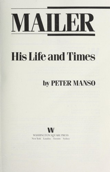 Mailer: His Life and Times front cover by Peter Manso, ISBN: 1416562869