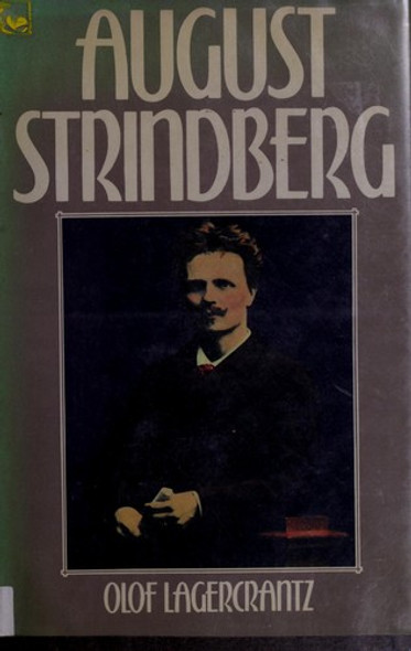 August Strindberg (English and Swedish Edition) front cover by Olof Lagercrantz, ISBN: 0374106851