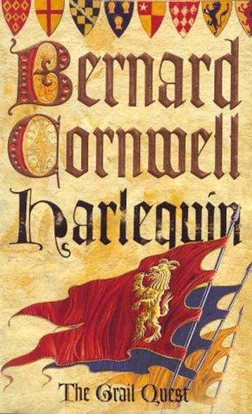 Harlequin: The Archers Tale (The Grail Quest, Book 1) front cover by Bernard Cornwell, ISBN: 0006513840
