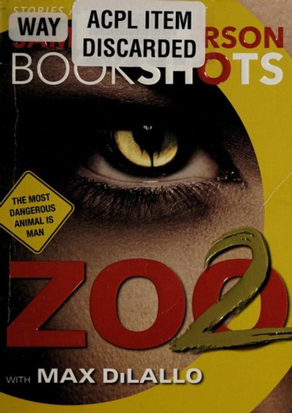 Zoo 2: Bookshots front cover by James Patterson, Max Dilallo, ISBN: 0316317128