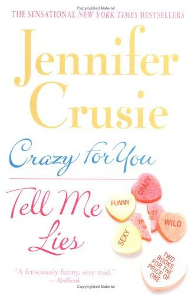 Crazy for You, Tell Me Lies front cover by Jennifer Crusie, ISBN: 0312355629