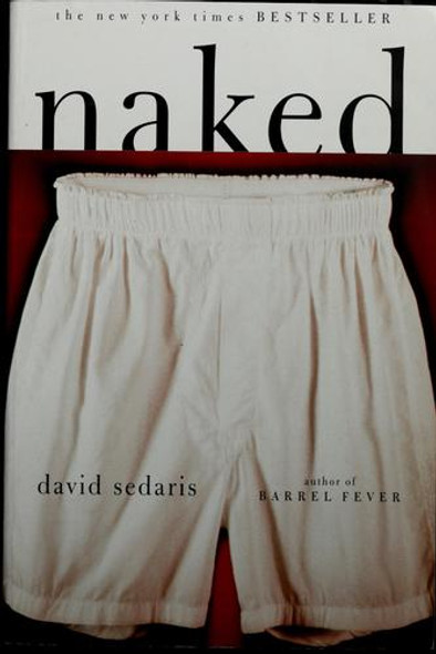 Naked front cover by David Sedaris, ISBN: 0316779490