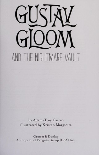 Gustav Gloom and the Nightmare Vault 2 front cover by Adam-Troy Castro, ISBN: 0448458349