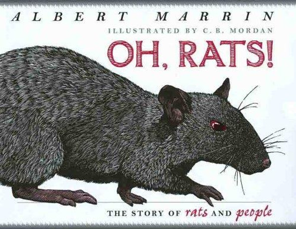 Oh, Rats!: The Story of Rats and People front cover by Albert Marrin, ISBN: 0525477624