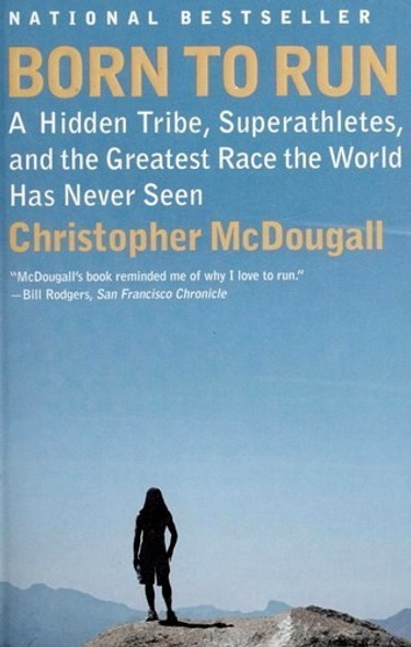 Born to Run: a Hidden Tribe, Superathletes, and the Greatest Race the World Has Never Seen (Vintage) front cover by Christopher McDougall, ISBN: 0307279189