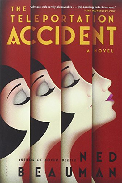 The Teleportation Accident front cover by Ned Beauman, ISBN: 1620400235