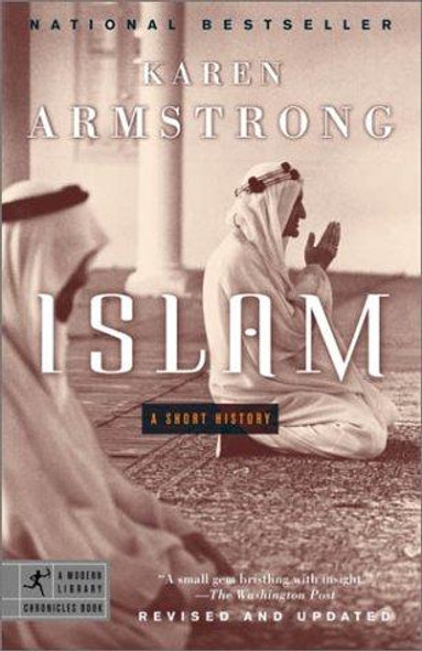 Islam: A Short History (Modern Library Chronicles) front cover by Karen Armstrong, ISBN: 081296618X