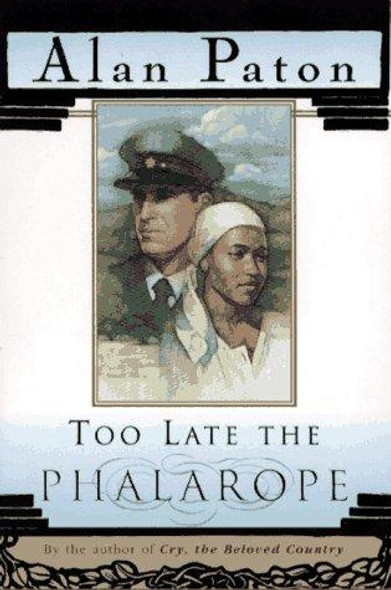 Too Late The Phalarope front cover by Alan Paton, ISBN: 0684818957