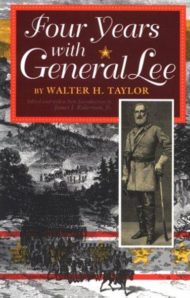 Four Years with General Lee front cover by Walter Taylor, ISBN: 0253210747