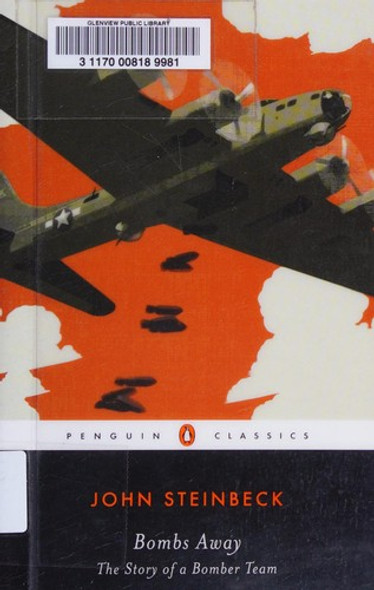 Bombs Away: The Story of a Bomber Team (Penguin Classics) front cover by John Steinbeck, ISBN: 0143105914