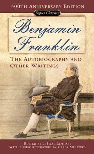 The Autobiography and Other Writings front cover by Benjamin Franklin, ISBN: 0451528107