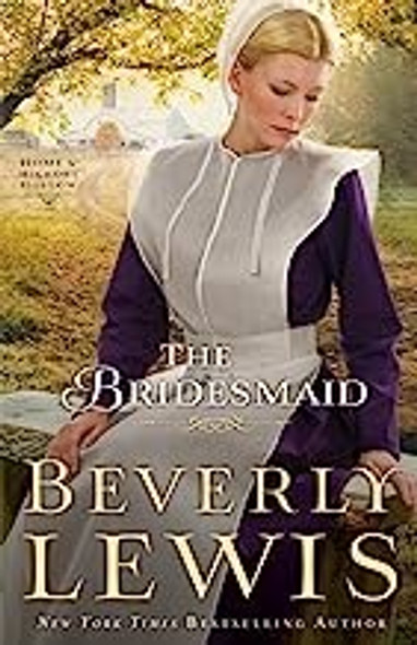 The Bridesmaid 2 Home to Hickory Hollow front cover by Beverly Lewis, ISBN: 0764209787