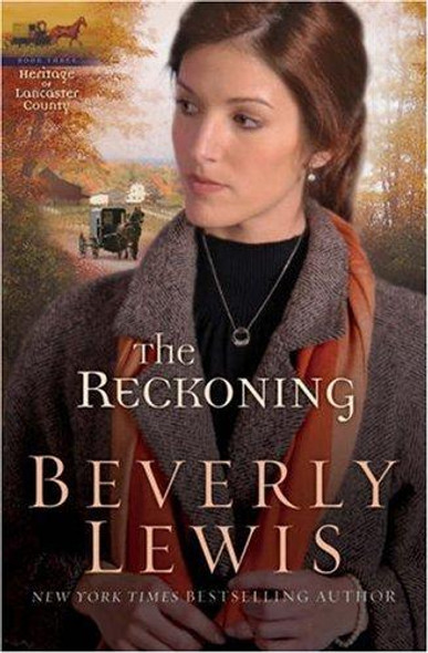 The Reckoning 3 Heritage of Lancaster County front cover by Beverly Lewis, ISBN: 0764204653