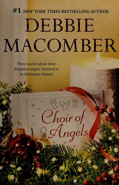 Choir of Angels: Shirley, Goodness and Mercy; Those Christmas Angels; Where Angels Go front cover by Debbie Macomber, ISBN: 0778316734