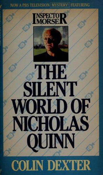 The Silent World of Nicholas Quinn front cover by Colin Dexter, ISBN: 0553272381