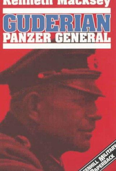 Guderian: Panzer General front cover by Kenneth Macksey, ISBN: 1853672866