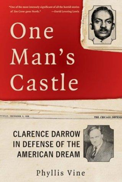 One Man's Castle: Clarence Darrow in Defense of the American Dream front cover by Phyllis Vine, ISBN: 0066214157