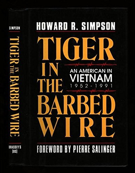 Tiger in the Barbed Wire: An American in Vietnam, 1952-1991 front cover by Howard R. Simpson, ISBN: 0028810082