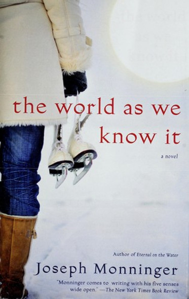 The World As We Know It front cover by Joseph Monninger, ISBN: 1451606346
