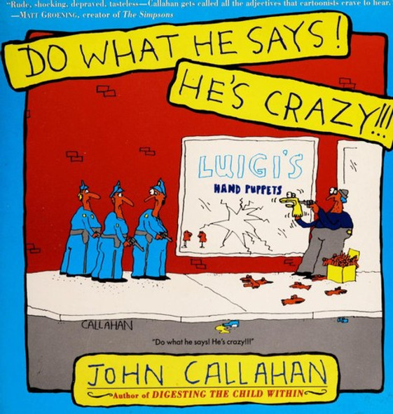 Do What He Says! He's Crazy! front cover by John Callahan, ISBN: 0688118151