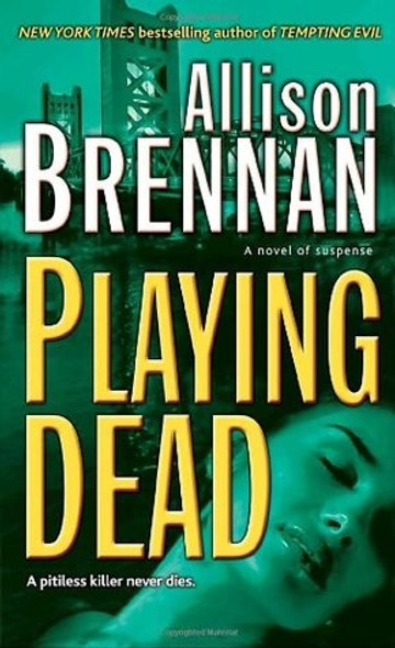 Playing Dead (Prison Break, Book 3) front cover by Allison Brennan, ISBN: 0345502736