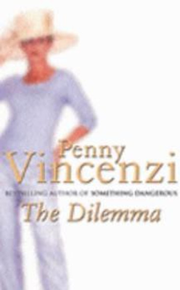 The Dilemma front cover by Penny Vincenzi, ISBN: 075280989X