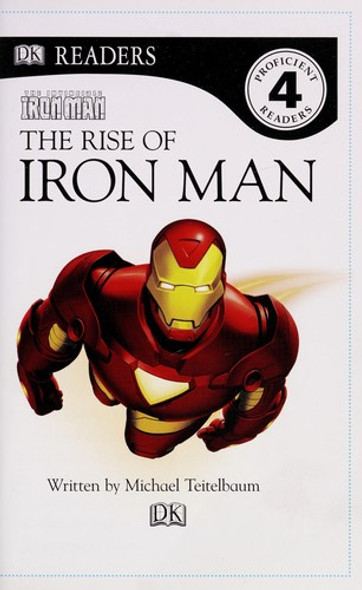 The Invincible Iron Man the Rise of Iron Man (DK Readers Level 4) front cover by Marvel, ISBN: 1405350938