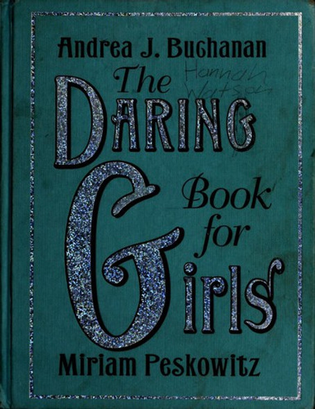 The Daring Book for Girls front cover by Andrea J. Buchanan, Miriam Peskowitz, ISBN: 0061472573