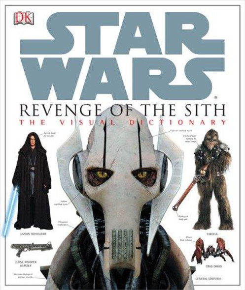 Star Wars Revenge of the Sith: The Visual Dictionary front cover by Jim Luceno, ISBN: 0756611288