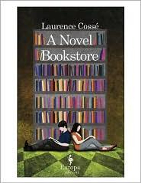 A Novel Bookstore front cover by Laurence Cossé, ISBN: 1933372826