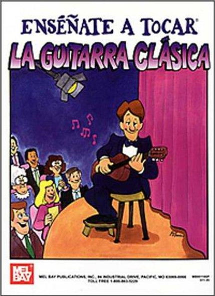 Ensenate a Tocar la Guitarra Clasica (Spanish Edition) front cover by William Bay, ISBN: 0786608749
