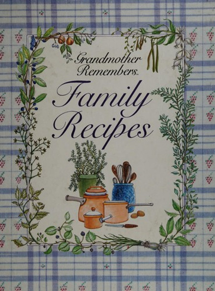 Grandmother Remembers Family Recipes front cover by Judith Levy, ISBN: 094143446X