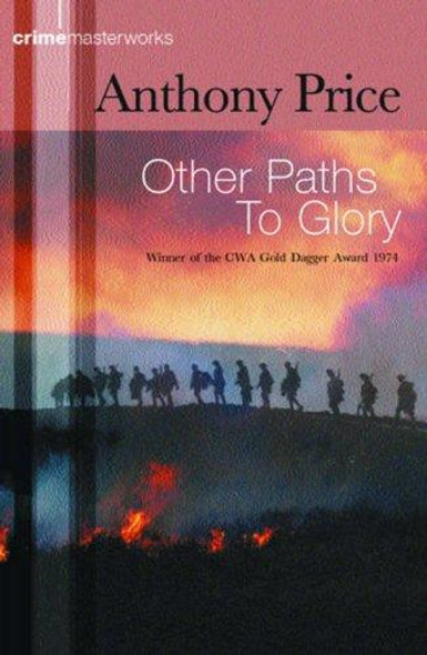 Other Paths to Glory front cover by Anthony Price, ISBN: 075284766X