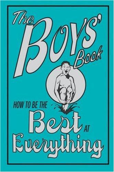 The Boys' Book: How to Be the Best at Everything front cover by Dominique Enright, Guy Macdonald, ISBN: 0545016282