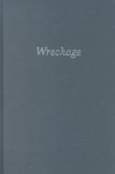 Wreckage front cover by Ha Jin, ISBN: 1882413970