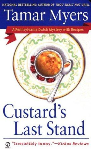 Custard's Last Stand 11 Pennsylvania Dutch Mysteries front cover by Tamar Myers, ISBN: 045120848X