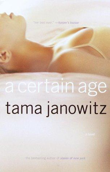 A Certain Age front cover by Tama Janowitz, ISBN: 0385496117