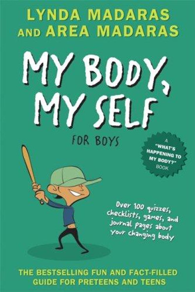 My Body, My Self for Boys: Revised Edition (What's Happening to My Body?) front cover by Lynda Madaras,Area Madaras, ISBN: 1557047677