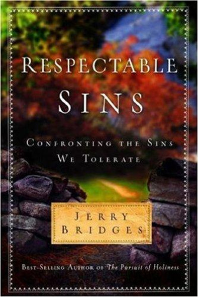 Respectable Sins front cover by Jerry Bridges, ISBN: 1600061400