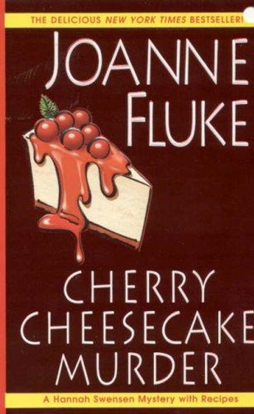 Cherry Cheesecake Murder 8 Hannah Swensen front cover by Joanne Fluke, ISBN: 0758202954