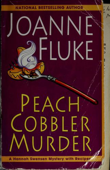 Peach Cobbler Murder 7 Hannah Swensen front cover by Joanne Fluke, ISBN: 0758201559