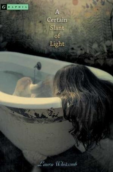 A Certain Slant of Light front cover by Laura Whitcomb, ISBN: 061858532X