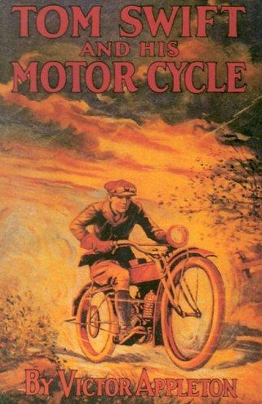 Tom Swift and His Motor Cycle front cover by Victor Appleton, ISBN: 1557091757