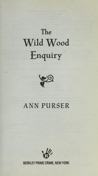 The Wild Wood Enquiry (Ivy Beasley) front cover by Ann Purser, ISBN: 0425248046