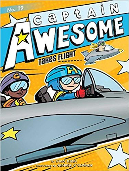 Captain Awesome Takes Flight 19 Captain Awesome front cover by Stan Kirby, ISBN: 1481494414